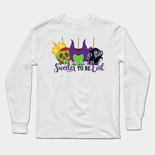 Sweeter to be Evil Long Sleeve T-Shirt